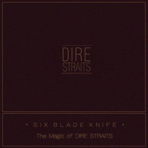 альбом Dire Straits - Six Blade Knife: The Magic Of Dire Straits в формате FLAC скачать торрент
