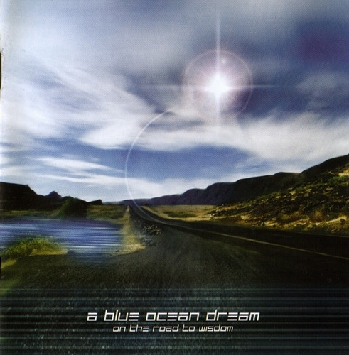 альбом A Blue Ocean Dream - On The Road To Wisdom в формате FLAC скачать торрент
