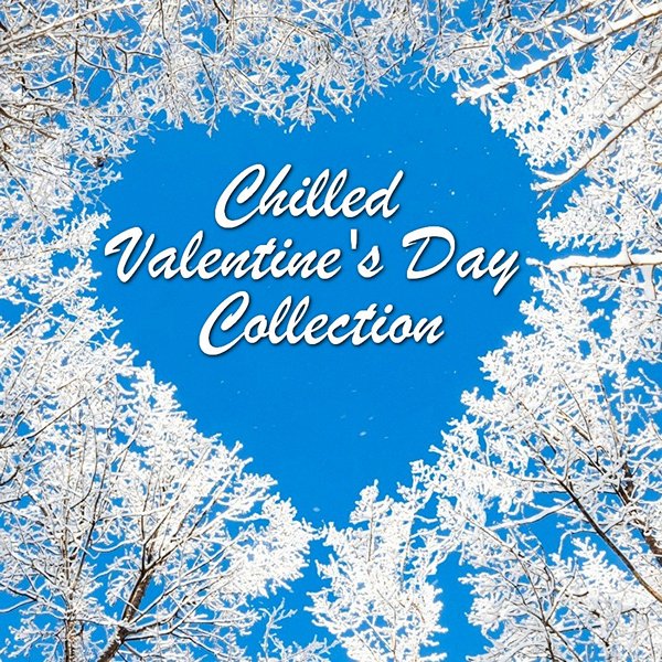 альбом Chilled Valentine's Day Collection в формате FLAC скачать торрент
