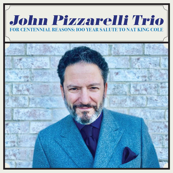 альбом John Pizzarelli Trio - For Centennial Reasons: 100 Year Salute to Nat King Cole в формате FLAC скачать торрент