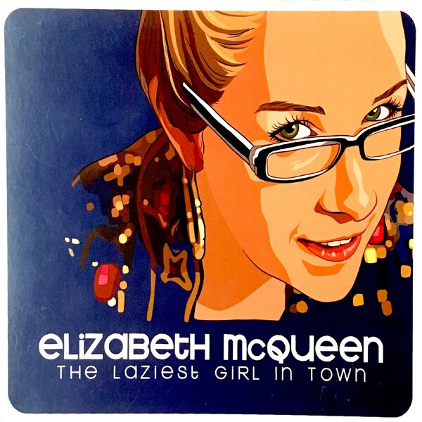 альбом Elizabeth McQueen - The Laziest Girl in Town в формате FLAC скачать торрент