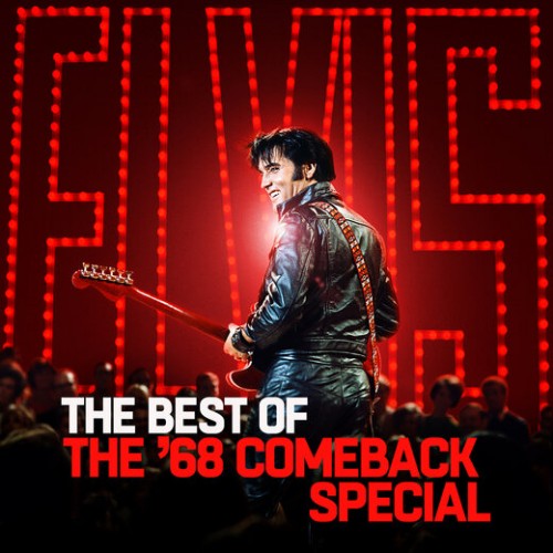альбом Elvis Presley - The Best of The '68 Comeback Special в формате FLAC скачать торрент