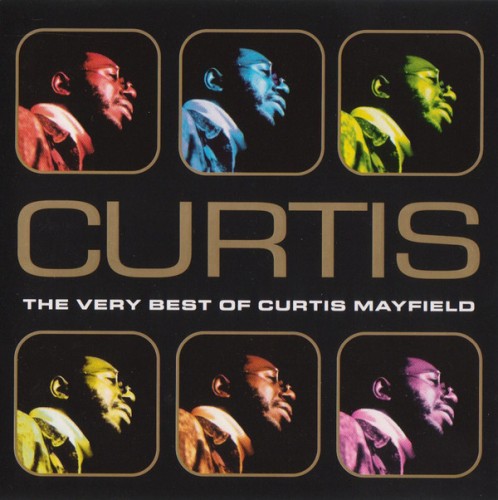 альбом Curtis Mayfield - Curtis: The Very Best Of Curtis Mayfield в формате FLAC скачать торрент