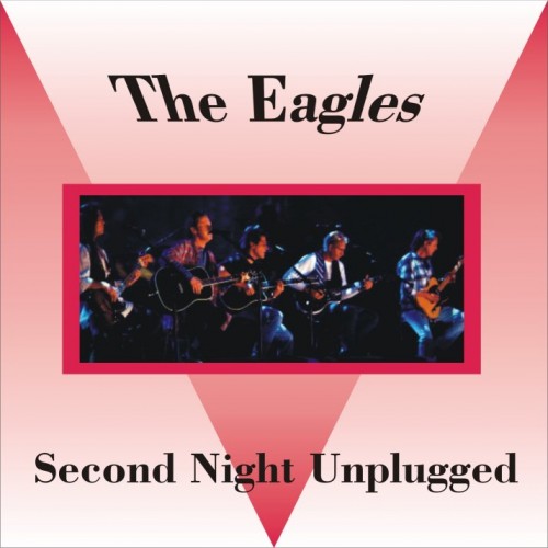 альбом The Eagles - MTV Unplugged, Second and Alternate Night [Box 2CD] в формате FLAC скачать торрент