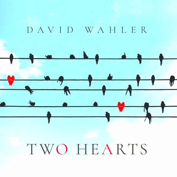 альбом David Wahler - Two Hearts в формате FLAC скачать торрент