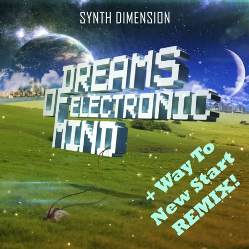 альбом Synth Dimension-Dreams Of Electronic Mind [Full Edition] в формате FLAC скачать торрент