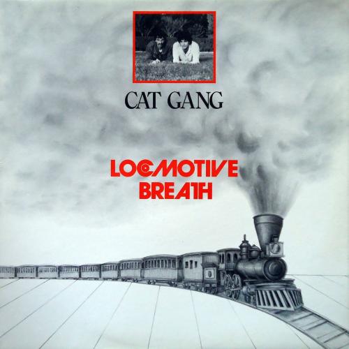 Cat Gang-Locomotive Breath (Single)