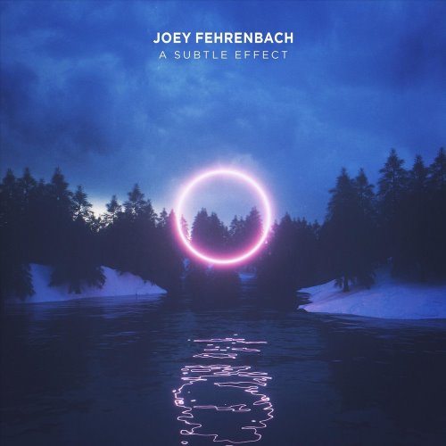 альбом Joey Fehrenbach-A Subtle Effect в формате FLAC скачать торрент