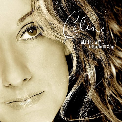альбом Celine Dion - All the Way... A Decade of Song [Reissue] (1999/2014) FLAC в формате FLAC скачать торрент